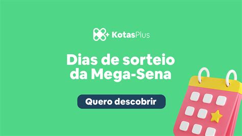 de que dia corre a mega sena - mega corre hoje